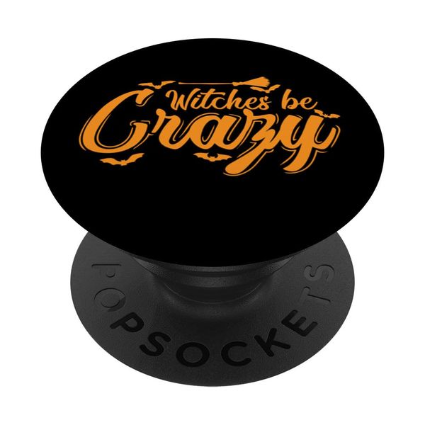 Witches be crazy Halloween Custom Ghost PopSockets Swappable PopGrip