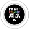 Funny Eyeliner Quote PopSockets PopGrip for MagSafe