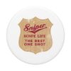SNIPER SCOPE LIFE THE BEST ONE SHOT PopSockets Swappable PopGrip