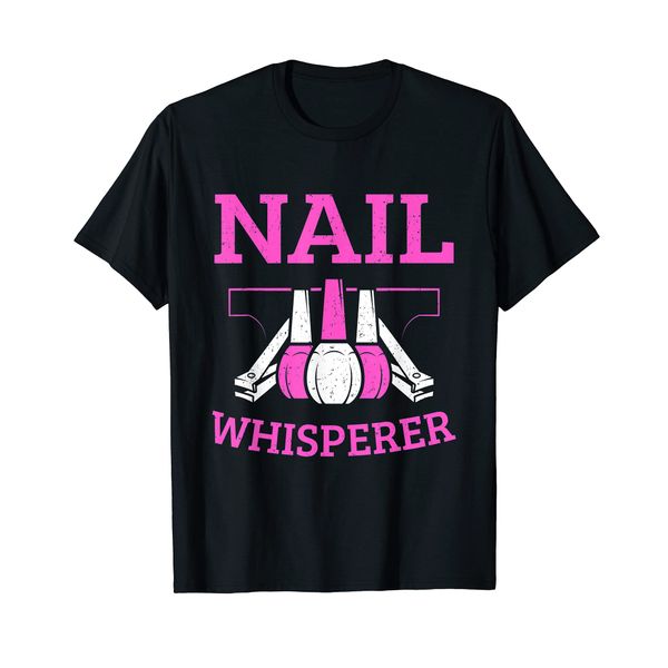 Funny Nail Tech Technician Nail Whisperer Nail Artist Nails T-Shirt