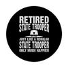 Retired State Trooper Apparel - Funny Best Troopers Design PopSockets Swappable PopGrip
