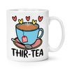 Thir-Tea Thirty 10oz Mug Cup