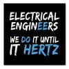 DistinctInk Custom Bumper Sticker - 3" x 3" Decorative Decal - Black Background - Electrical Engineers Do It Until It Hertz
