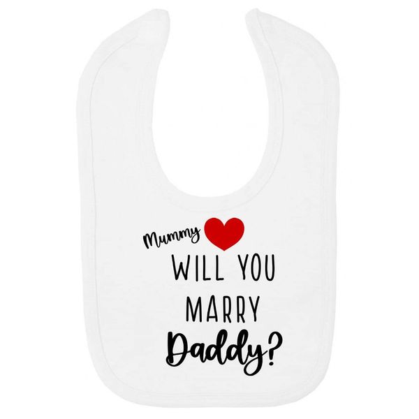 Mummy will you marry Daddy (love heart style) [BBY7] valentines marriage proposal cotton baby bib - White