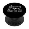 Can't Fix Stupid But I Can Fix Your Nails Nail Tech PopSockets Standard PopGrip