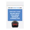 Blind Spot Collision Sensor Connector for 2020 GMC Yukon