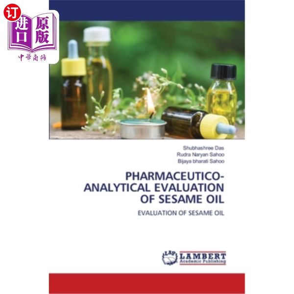 海外直订医药图书Pharmaceutico-Analytical Evaluation of Sesame Oil 芝麻油的药理分析评价