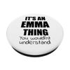 It's an EMMA Thing You Wouldn't Understand