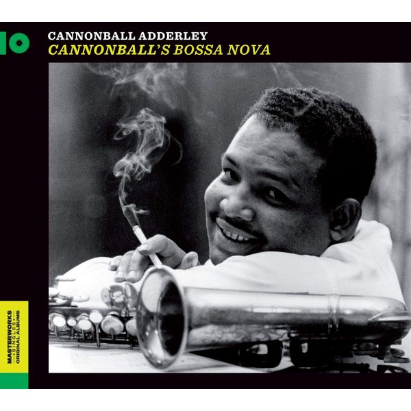 Cannonball'S Bossa Nova + 6 Bonus Tracks