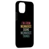 iPhone 12/12 Pro I'm from Milwaukee doing Milwaukee things smartphone case