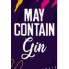 Hourly Study Planner - Womens May Contain Gin Funny Liquor Lover