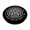 An It Harm None Do What Ye Will Pentacle With Celtic Knot PopSockets Swappable PopGrip