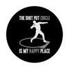 Shot Put - The Circle is my Happy Place PopSockets Swappable PopGrip