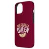 iPhone 14 Quesadilla Queen Quesadilla Maker Mexican Mom Quesadilla Case