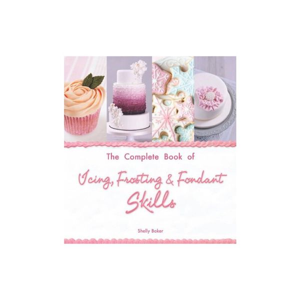 【预订】The Complete Book of Icing, Frosting & Fondant Skills