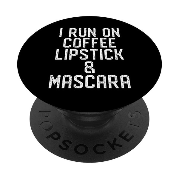 Beautician Gift I Run On Coffee Lipstick And Mascara PopSockets Grip and Stand for Phones and Tablets