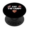 Sweet Tooth - Chocolate & Candy Lovers - Eat The Candy PopSockets mit austauschbarem PopGrip