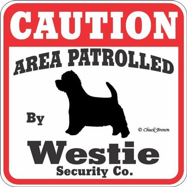 Dog Yard Sign Caution Area Patrolled by Westie Security Company