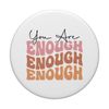 You Are Enough Positive Mindset Motivational Quote PopSockets Klebender PopGrip