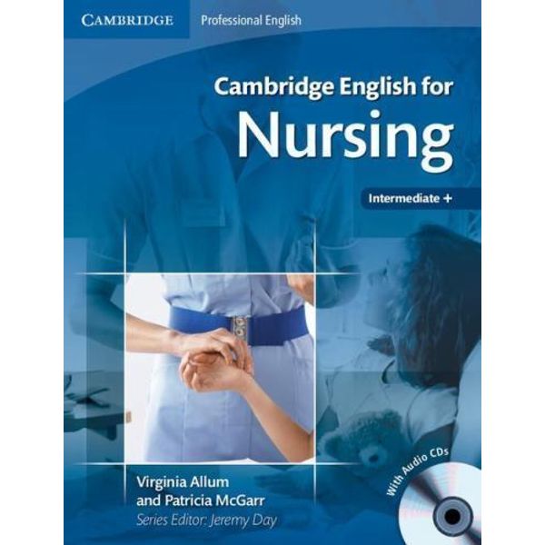 Cambridge English for Nursing Intermediate Plus Student's Book with Audio CDs [2