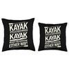 Ready for Adventiure, Kayak Paddle Kayaking Kayaker Throw Pillow