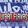 Twice As Nice Presents: Urban Flavas 2003
