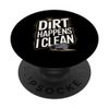 Vacuum Cleaner: Dirt Happens I Clean PopSockets Adhesive PopGrip