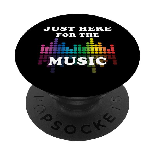 Just Here For The Music Equalizer DJ Funny PopSockets Swappable PopGrip