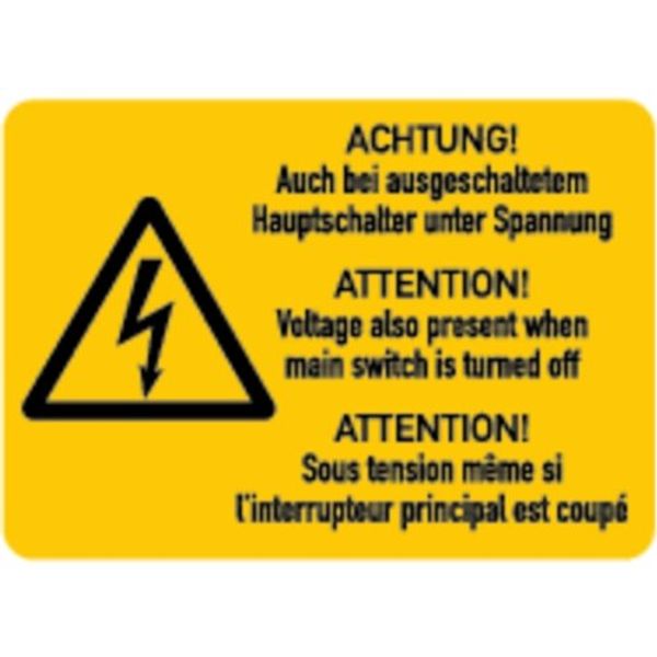 Sticker Warning! Even when the main switch is switched off under voltage 37 x 52 mm