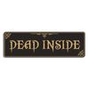 TracyArt Witchy Home Decor, Dead Inside - Gothic Decor, Unframed 5" x 16"