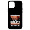 Bricklayer Tough Enough Crazy Enough Love Case for iPhone 12/12 Pro