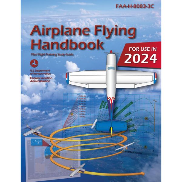 Airplane Flying Handbook FAA-H-8083-3C: Pilot Flight Training Study Guide (Color Print)