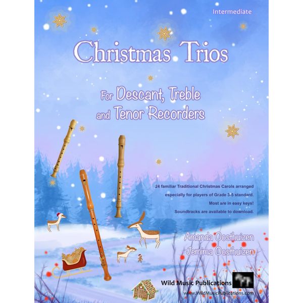 Christmas Trios for Descant, Treble and Tenor Recorders: 24 Traditional Christmas Carols arranged especially for three players of around Grades 3 - 5 standard. Most are in easy keys.