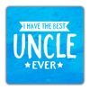 Shopagift I Have The Best Uncle Ever 2 Pack Coasters - 9cm x 9cm