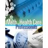 Math for Health Care Professionals by Mike Kennamer