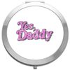 Yes daddy retro disco style LGBT pride statement compact pocket mirror - silver round circle shape
