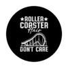 Roller Coaster Hair Don't Care Funny Roller Coaster PopSockets Standard PopGrip