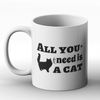 BWW Print - All You Need is A Cat - Printed Mug, Ceramic, 11fl.oz.