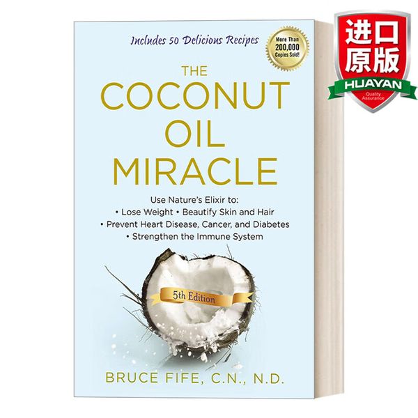 The Coconut Oil Miracle 英文原版 椰子油奇迹 第五版 减肥、美肤护发、预防心脏病 癌症和糖尿病、增强免疫力 健康 英文版进口书