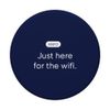eero Essentials "Just here for the wifi." PopSockets Adhesive PopGrip