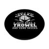 Bricklayer I Don't Need Therapy Trowel Bricks PopSockets Adhesive PopGrip