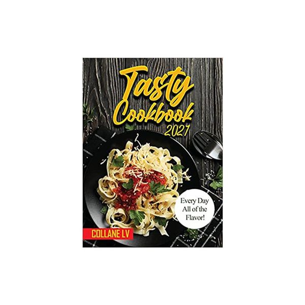 预订 Tasty Cookbook 2021: Every Day All of the Flavor! [ISBN:9781802831399]