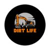 Dirt Life Construction Work Heavy Engine Operator Excavator PopSockets Swappable PopGrip