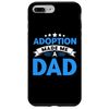 iPhone 7 Plus/8 Plus Adopt Gotcha Made Me A Dad Adoption Day Case