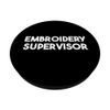Embroidery Supervisor PopSockets Swappable PopGrip