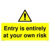 Entry is entirely at your own risk sign