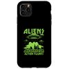Aliens Are Here For Action Figures Extraterrestrial Case for iPhone 11 Pro Max