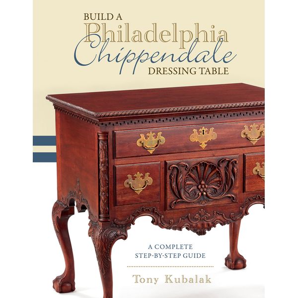 Build a Philadelphia Chippendale Dressing Table - Hardback