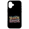Headache Survivor Pain Migraine Struggle |- Case for iPhone 16