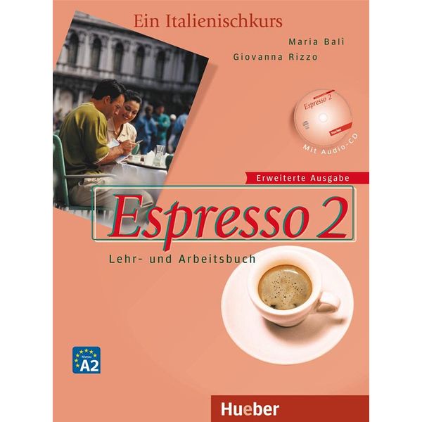 Espresso 2 – Erweiterte Ausgabe: Ein Italienischkurs / Lehr- und Arbeitsbuch mit Audio-CD (Nuovo Espresso)